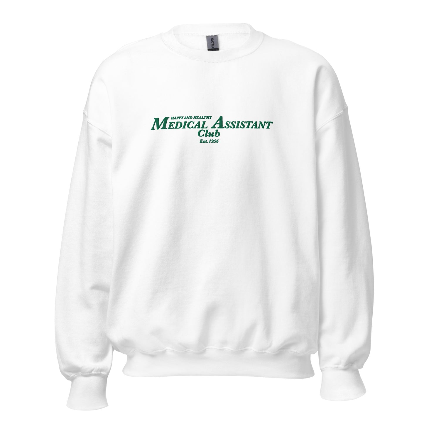 Happy and Healthy Medical Assistant Club Embroidered Crewneck