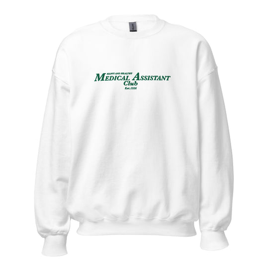 Happy and Healthy Medical Assistant Club Embroidered Crewneck